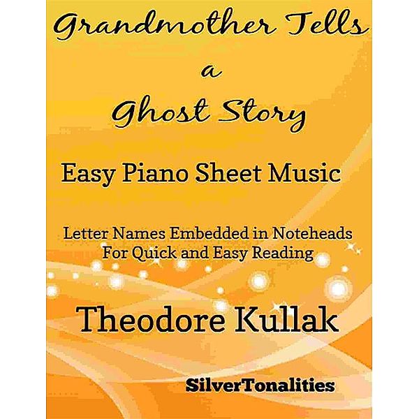 Grandmother Tells a Ghost Story Easy Piano Sheet Music, SilverTonalities