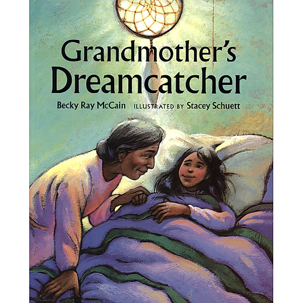 Grandmother's Dreamcatcher, Becky McCain