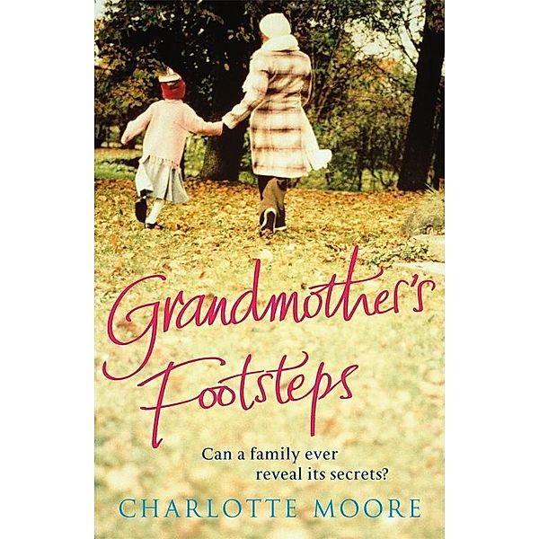 Grandmother's Footsteps, Charlotte Moore