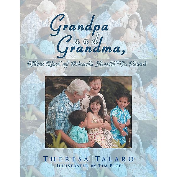 Grandpa and Grandma, What Kind of Friends Should We Have?, Theresa Talaro