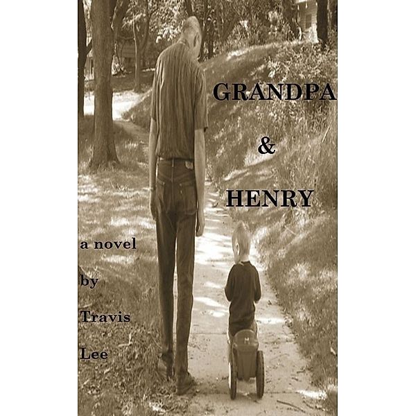 Grandpa & Henry / Travis Lee, Travis Lee