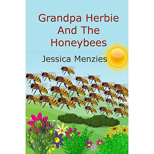 Grandpa Herbie And The Honeybees, Jessica Menzies