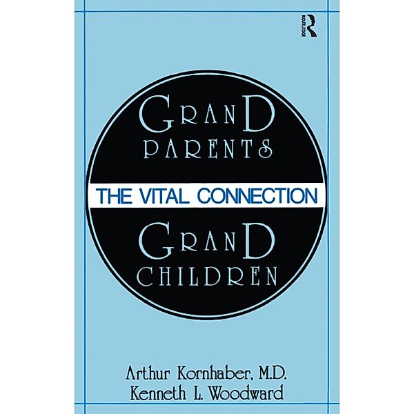 Grandparents/Grandchildren, Arthur Kornhaber, Kenneth L. Woodward