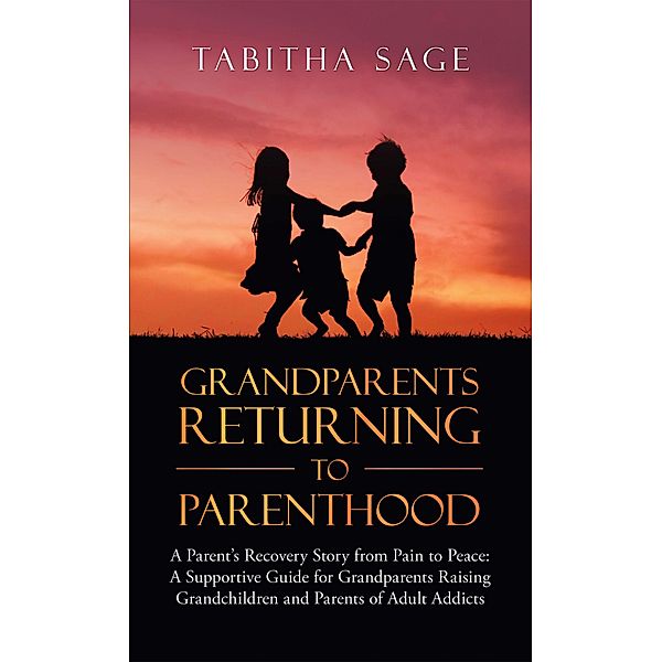Grandparents Returning to Parenthood, Tabitha Sage