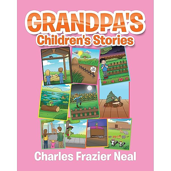 Grandpa's Children's Stories, Charles Frazier Neal