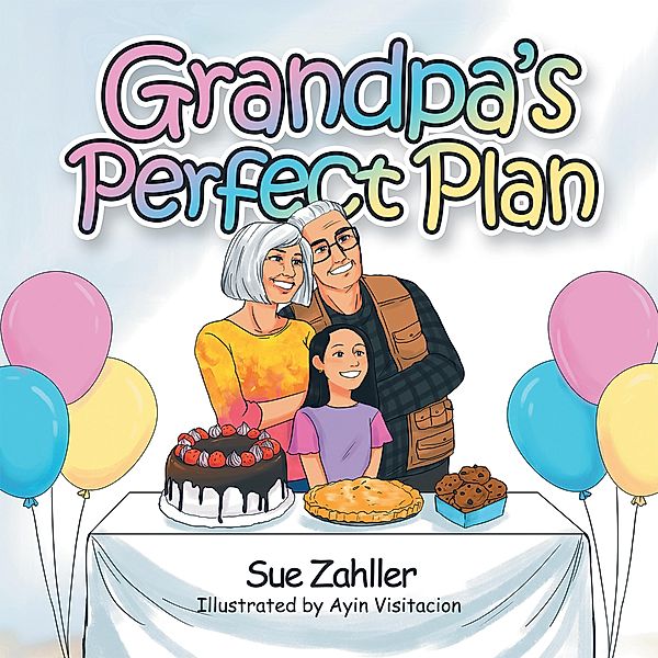 Grandpa's Perfect Plan, Sue Zahller