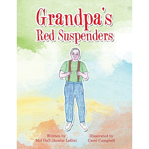 Grandpa’S Red Suspenders, Mel Gall (Auntie Lollie)