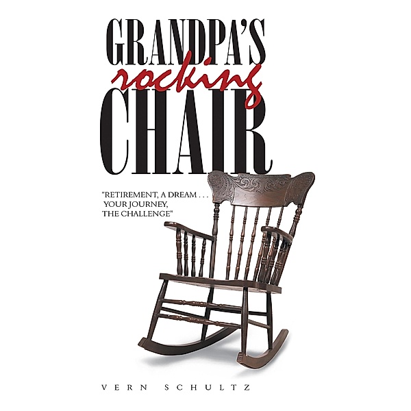 Grandpa's Rocking Chair, Vern Schultz