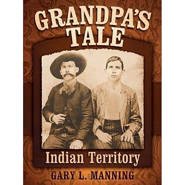 Grandpa's Tale, Gary L. Manning