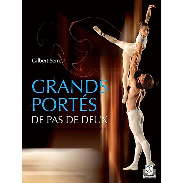 Grands portés de pas de deux (Color), Gilbert Serres