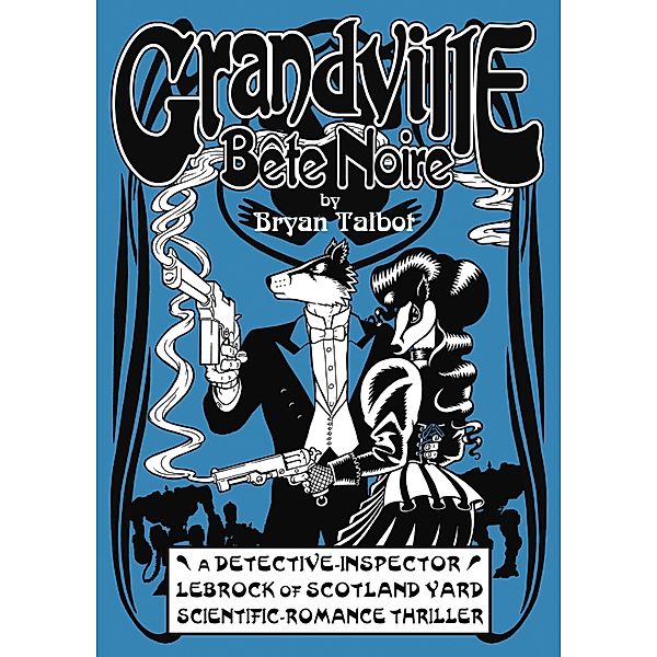 Grandville Bete Noire / Grandville Series, Bryan Talbot