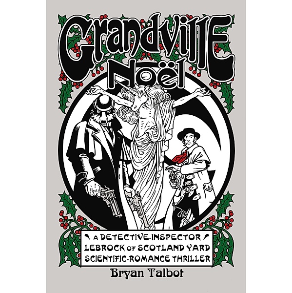 Grandville Noel / Grandville Series, Bryan Talbot