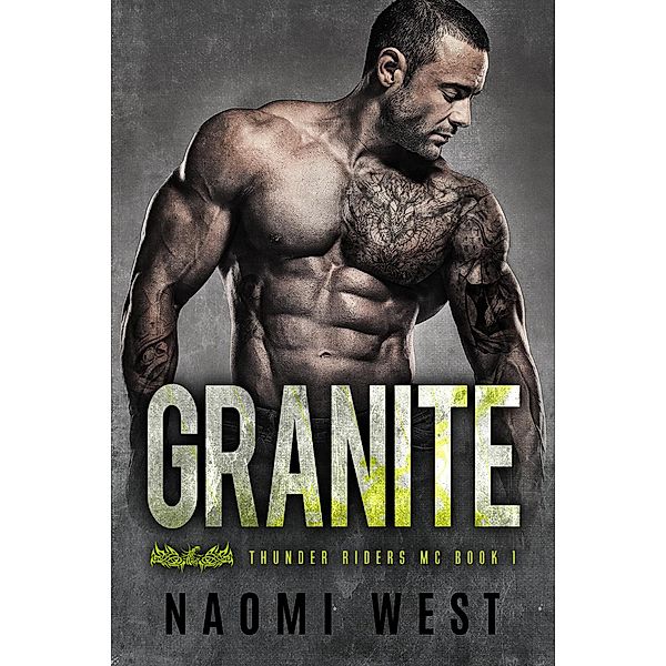 Granite (Book 1) / Thunder Riders MC, Naomi West