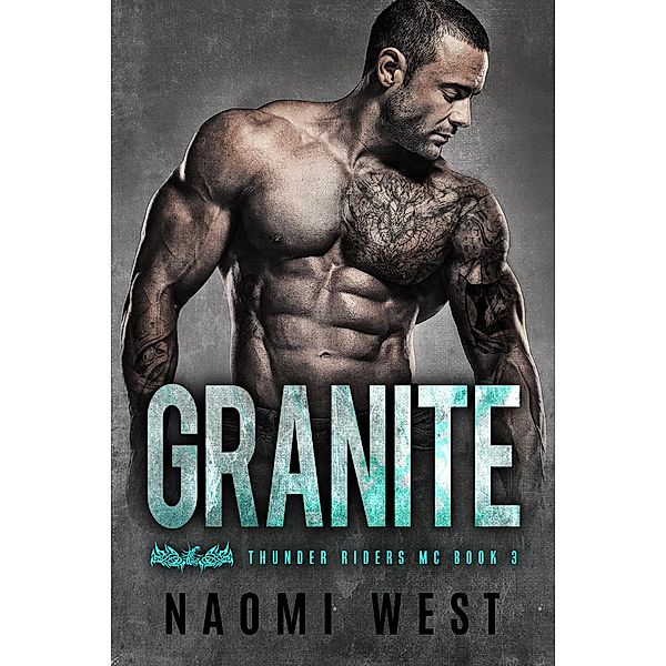 Granite (Book 3) / Thunder Riders MC, Naomi West