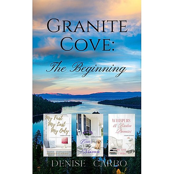 Granite Cove: The Beginning / Granite Cove, Denise Carbo