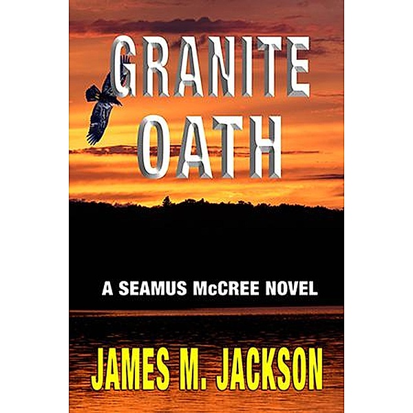 Granite Oath (Seamus McCree, #7) / Seamus McCree, James M. Jackson