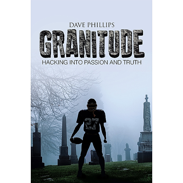 Granitude, Dave Phillips