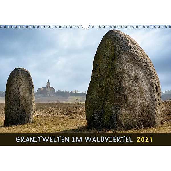 Granitwelten im Waldviertel (Wandkalender 2021 DIN A3 quer), Werner Braun