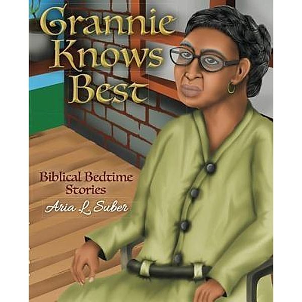 Grannie Knows Best / Grannie Knows Best Bd.1, Aria L Suber