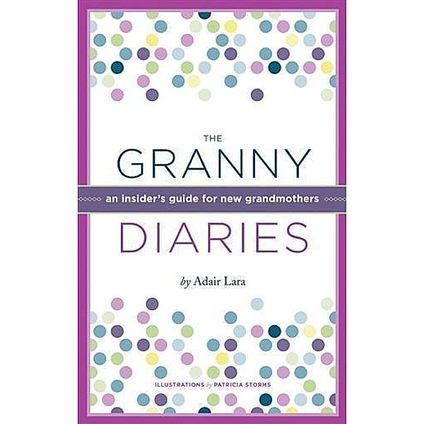 Granny Diaries, Adair Lara