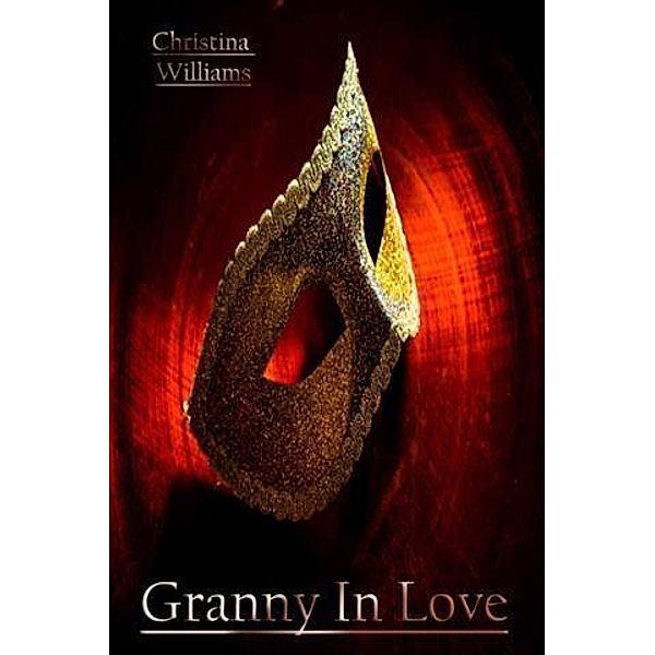 Granny In Love, Christina Williams
