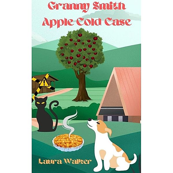 Granny Smith Apple Cold Case (Granny Smith Mysteries) / Granny Smith Mysteries, Laura Walker