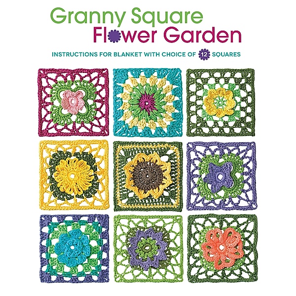 Granny Square Flower Garden / Creative Publishing international, Margaret Hubert