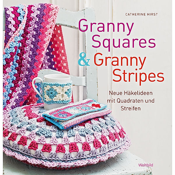 Granny Squares & Granny Stripes, Catherine Hirst