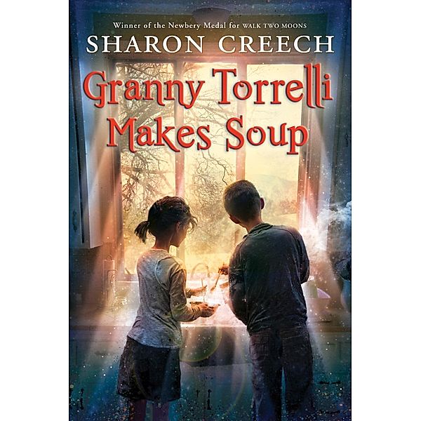 Granny Torrelli Makes Soup, Sharon Creech