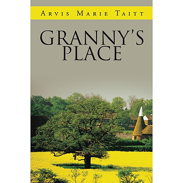 Granny’S Place, Arvis Marie Taitt