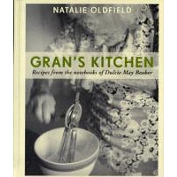 Gran's Kitchen, Natalie Oldfield