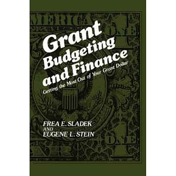 Grant Budgeting and Finance, F. E. Sladek, E. L. Stein