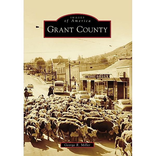 Grant County, George R. Miller