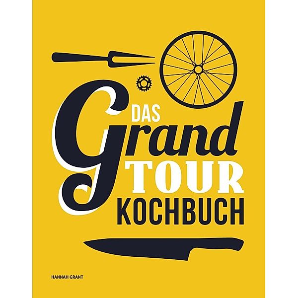 Grant, H: Grand Tour Kochbuch, Hardie Grant