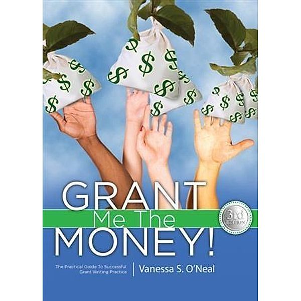 Grant Me The Money!, Vanessa S. O'Neal
