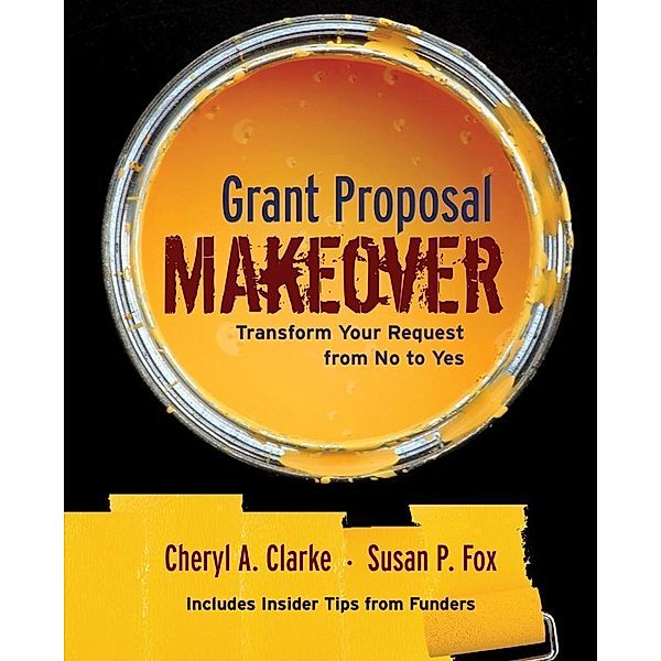 Grant Proposal Makeover, Cheryl A. Clarke, Susan P. Fox