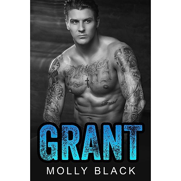 Grant (Rebel Riders MC Series, #5) / Rebel Riders MC Series, Molly Black