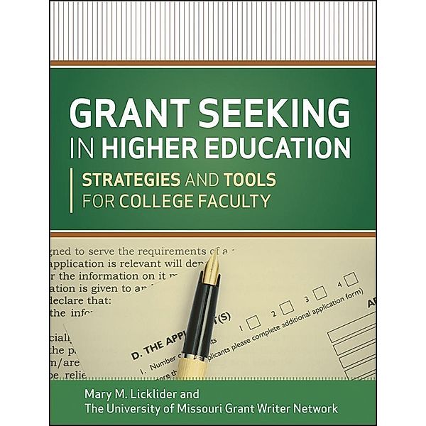 Grant Seeking in Higher Education, Mary M. Licklider, The University of Missouri Grant Writer Network