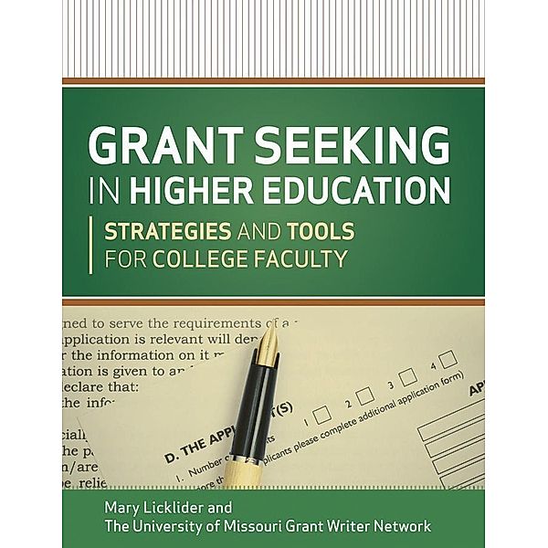 Grant Seeking in Higher Education, Mary M. Licklider, The University of Missouri Grant Writer Network