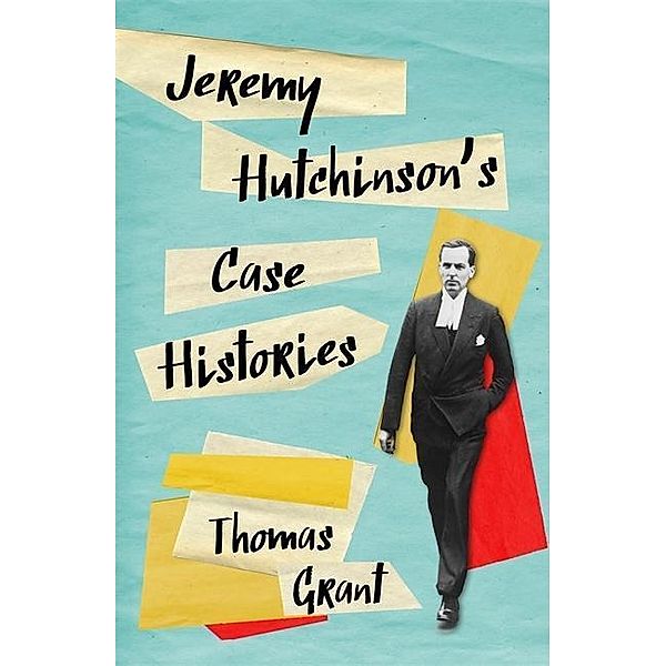 Grant, T: Jeremy Hutchinson's Case Histories, Thomas Grant