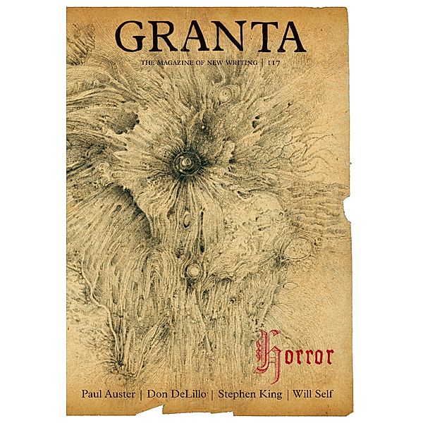 Granta 117 / Granta: The Magazine of New Writing, John Freeman