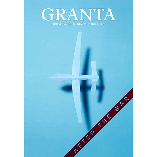 Granta 125 / Granta Magazine, John Freeman