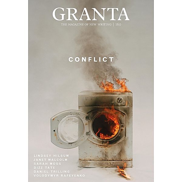 Granta 160: Conflict / Granta Magazine, Sigrid Rausing