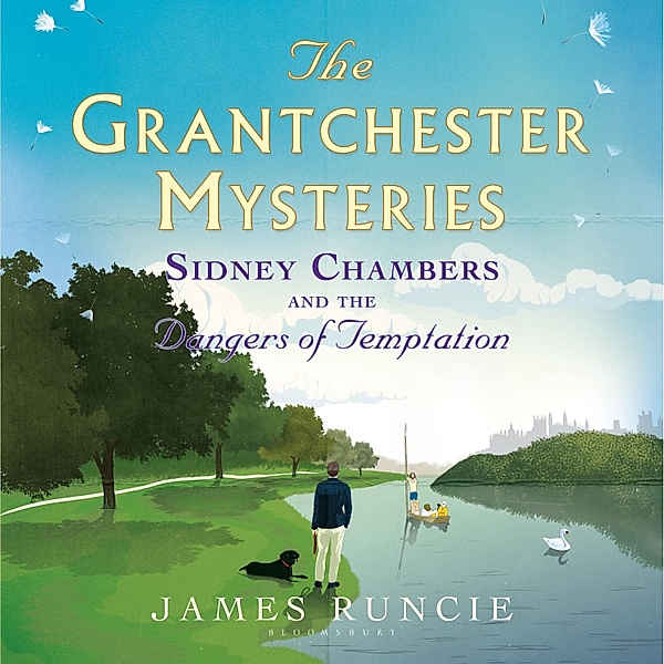 Grantchester - 5 - Sidney Chambers and The Dangers of Temptation, James Runcie