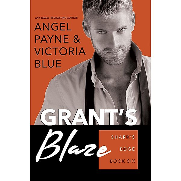 Grant's Blaze / Shark's Edge Bd.6, Angel Payne, Victoria Blue
