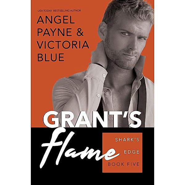 Grant's Flame / Shark's Edge Bd.5, Angel Payne, Victoria Blue