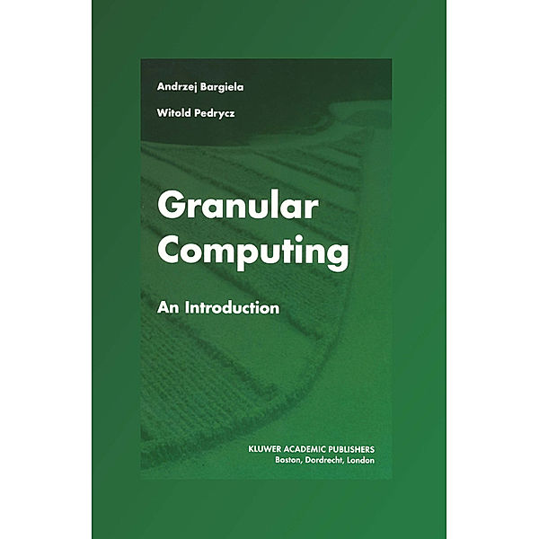 Granular Computing, Andrzej Bargiela, Witold Pedrycz