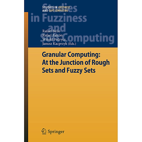 Granular Computing: At the Junction of Rough Sets and Fuzzy Sets