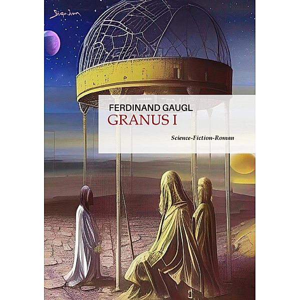 GRANUS I / GRANUS Bd.1, Ferdinand Gaugl