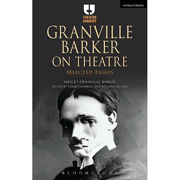 Granville Barker on Theatre, Harley Granville Barker